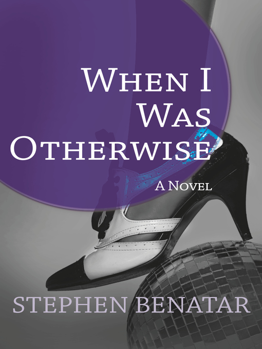 Title details for When I Was Otherwise by Stephen Benatar - Available